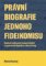 Právní biografie jednoho fideikomisu Právní biografie jednoho fideikomisu