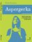 Aspergerka - Posila pro ženy s Aspergerovým syndromem Aspergerka - Posila pro ženy s Aspergerovým syndromem
