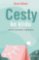 Cesty ke klidu - Jak se vyrovnat s nejistotou Cesty ke klidu - Jak se vyrovnat s nejistotou