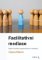 Facilitativní mediace - Řešení konfliktu prostřednictvím mediátora Facilitativní mediace - Řešení konfliktu prostřednictvím mediátora