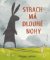 Strach má dlouhé nohy Strach má dlouhé nohy