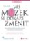 Váš mozek se dokáže změnit Váš mozek se dokáže změnit