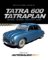 Tatra 600 Tatraplan - Historie - technika - prototypy - sport Tatra 600 Tatraplan - Historie - technika - prototypy - sport