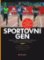 Sportovní gen - Hledání maximálních sportovních výkonů a limitů lidské výkonnosti Sportovní gen - Hledání maximálních sportovních výkonů a limitů lidské výkonnosti