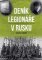 Deník legionáře v Rusku Deník legionáře v Rusku