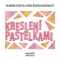 Kreslení pastelkami Kreslení pastelkami