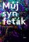 Můj syn feťák Můj syn feťák