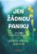 Jen žádnou paniku