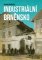 Industriální Brněnsko - Fascinující část našeho kulturního dědictví Industriální Brněnsko - Fascinující část našeho kulturního dědictví