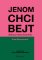 Jenom chci bejt Jenom chci bejt