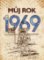 Můj rok 1969 Můj rok 1969