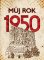 Můj rok 1950 Můj rok 1950