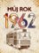 Můj rok 1962 Můj rok 1962