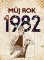 Můj rok 1982 Můj rok 1982