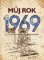 Můj rok 1969 Můj rok 1969