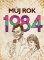 Můj rok 1984 Můj rok 1984
