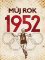 Můj rok 1952 Můj rok 1952