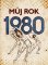 Můj rok 1980 Můj rok 1980