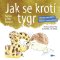 Jak se krotí tygr Jak se krotí tygr