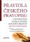 Pravidla českého pravopisu s kompletním zapracováním MŠMT ČR Pravidla českého pravopisu s kompletním zapracováním MŠMT ČR
