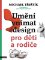 Umění vnímat design pro děti a rodiče Umění vnímat design pro děti a rodiče
