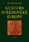 Kultura středověké Evropy Kultura středověké Evropy