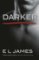 Darker - Padesát odstínů temnoty pohledem Christiana Greye Darker - Padesát odstínů temnoty pohledem Christiana Greye