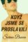 Když jsme se proslavili