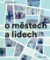 O městech a lidech