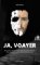 Ja, Voayer Ja, Voayer