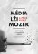 Média, lži a příliš rychlý mozek Média, lži a příliš rychlý mozek