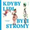 Kdyby lidi byli stromy Kdyby lidi byli stromy