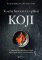 Kouzlo fermentace s plísní koji Kouzlo fermentace s plísní koji