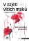 V zajetí vlčích máků - Nepodceňuj znamení V zajetí vlčích máků - Nepodceňuj znamení