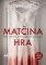 Matčina hra Matčina hra