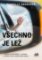 Všechno je lež Všechno je lež