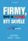 Firmy, které se rozhodly být skvělé Firmy, které se rozhodly být skvělé
