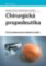 Chirurgická propedeutika Chirurgická propedeutika