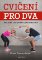 Cvičení pro dva Cvičení pro dva