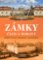 Zámky Čech a Moravy - Příběhy paláců, rezidencí a letohrádků Zámky Čech a Moravy - Příběhy paláců, rezidencí a letohrádků