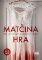 Matčina hra (brož.) Matčina hra (brož.)