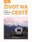 Život na cestě Život na cestě