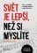 Svět je lepší, než si myslíte