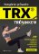 Kompletní průvodce TRX® tréninkem Kompletní průvodce TRX® tréninkem