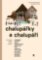 Chalupářky a chalupáři Chalupářky a chalupáři