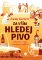 Za vším hledej pivo