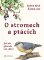 O stromech a ptácích O stromech a ptácích