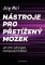 Nástroje pro přetížený mozek Nástroje pro přetížený mozek