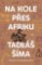 Na kole přes Afriku - Z Prachatic až do Kapského Města Na kole přes Afriku - Z Prachatic až do Kapského Města