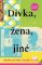 Dívka, žena, jiné Dívka, žena, jiné